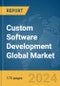 Custom Software Development Global Market Report 2024 - Product Image