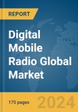 Digital Mobile Radio Global Market Report 2024- Product Image