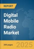 Digital Mobile Radio Market Report 2025- Product Image