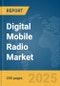 Digital Mobile Radio Market Report 2025 - Product Image