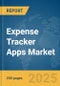 Expense Tracker Apps Market Report 2025 - Product Thumbnail Image