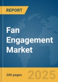 Fan Engagement Market Report 2025- Product Image