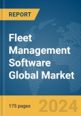 Fleet Management Software Global Market Report 2024- Product Image