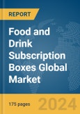 Food and Drink Subscription Boxes Global Market Report 2024- Product Image