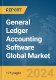 General Ledger Accounting Software Global Market Report 2024- Product Image