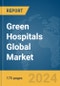 Green Hospitals Global Market Report 2024 - Product Image