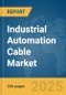 Industrial Automation Cable Market Report 2025 - Product Image