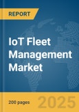 IoT Fleet Management Market Report 2025- Product Image