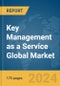 Key Management as a Service Global Market Report 2024 - Product Image