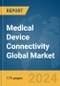Medical Device Connectivity Global Market Report 2024 - Product Image