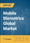 Mobile Biometrics Global Market Report 2024 - Product Image