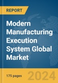 Modern Manufacturing Execution System Global Market Report 2024- Product Image