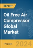 Oil Free Air Compressor Global Market Report 2024- Product Image