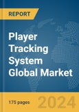 Player Tracking System Global Market Report 2024- Product Image