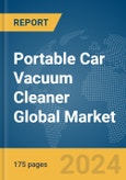 Portable Car Vacuum Cleaner Global Market Report 2024- Product Image