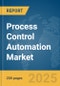 Process Control Automation Market Report 2025 - Product Image