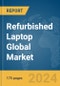 Refurbished Laptop Global Market Report 2024 - Product Image