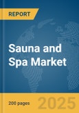 Sauna and Spa Market Report 2025- Product Image