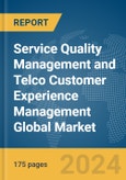 Service Quality Management (SQM) and Telco Customer Experience Management (CEM) Global Market Report 2024- Product Image