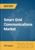 Smart Grid Communications Market Report 2025- Product Image