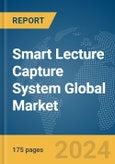 Smart Lecture Capture System Global Market Report 2024- Product Image