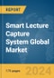 Smart Lecture Capture System Global Market Report 2024 - Product Image