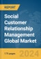Social Customer Relationship Management Global Market Report 2024 - Product Image