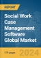 Social Work Case Management Software Global Market Report 2024 - Product Image