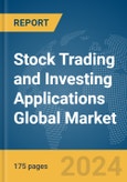 Stock Trading and Investing Applications Global Market Report 2024- Product Image
