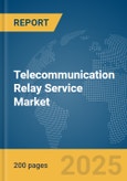 Telecommunication Relay Service (TRS) Market Report 2025- Product Image