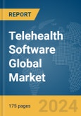 Telehealth Software Global Market Report 2024- Product Image