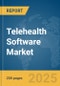 Telehealth Software Market Report 2025 - Product Thumbnail Image