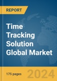 Time Tracking Solution Global Market Report 2024- Product Image