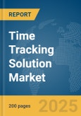 Time Tracking Solution Market Report 2025- Product Image