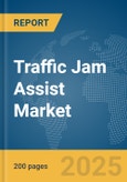 Traffic Jam Assist Market Report 2025- Product Image