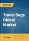 Travel Bags Global Market Report 2024 - Product Image