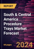 South & Central America Procedure Trays Market Forecast to 2030 - Regional Analysis - By Application (Operating Room, Angiography, Ophthalmology, and Others) and End User (Hospitals & Clinics, Ambulatory Surgical Centers, and Others)- Product Image