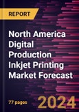 North America Digital Production Inkjet Printing Market Forecast to 2030 - Regional Analysis - by Type (Monochrome and Color), Production Method (Cut Sheet, Continuous Feed, Sheet-Fed, and Web-Based), and Application (Transactional, Publishing, Advertising, and Others)- Product Image