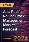 Asia Pacific Rolling Stock Management Market Forecast to 2028 - Regional Analysis - by Management Type (Rail Management and Infrastructure Management) and Maintenance Service (Corrective Maintenance, Preventive Maintenance, and Predictive Maintenance)- Product Image