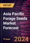 Asia Pacific Forage Seeds Market Forecast to 2030 - Regional Analysis - by Type, Category, and Livestock - Product Image