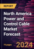 North America Power and Control Cable Market Forecast to 2030 - Regional Analysis - By Type (Power Cable and Control Cable), Voltage (High Voltage, Medium Voltage, and Low Voltage), and Application (Utilities and Industrial)- Product Image