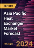 Asia Pacific Heat Exchanger Market Forecast to 2030 - Regional Analysis - by Type (Shell and Tube, Plate and Frame, Air Cooled, and Others), Material (Steel, Copper, and Others), and Application (Energy, Chemical, Food and Beverages, HVACR, Pulp and Paper, and Others)- Product Image