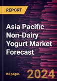 Asia Pacific Non-Dairy Yogurt Market Forecast to 2030 - Regional Analysis - by Source, Type, Nature, and Distribution Channel- Product Image