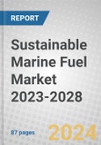 Sustainable Marine Fuel Market 2023-2028- Product Image