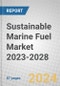 Sustainable Marine Fuel Market 2023-2028 - Product Image