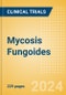 Mycosis Fungoides - Global Clinical Trials Review, 2024 - Product Image