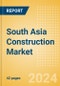South Asia Construction Market Size, Share, Trends, Analysis Report By Sector, Country, and Segment Forecasts to 2028 - Product Image