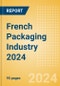Opportunities in the French Packaging Industry 2024 - Product Image