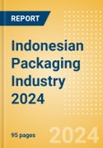 Opportunities in the Indonesian Packaging Industry 2024- Product Image
