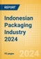 Opportunities in the Indonesian Packaging Industry 2024 - Product Image